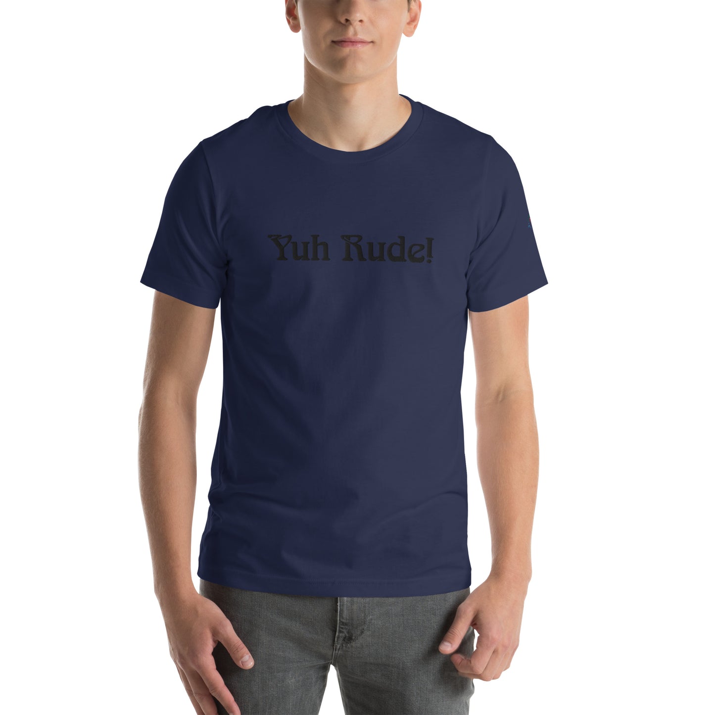 YUH RUDE! Unisex t-shirt - Ari Collection