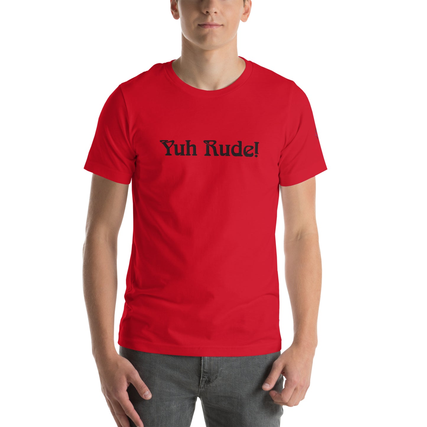 YUH RUDE! Unisex t-shirt - Ari Collection