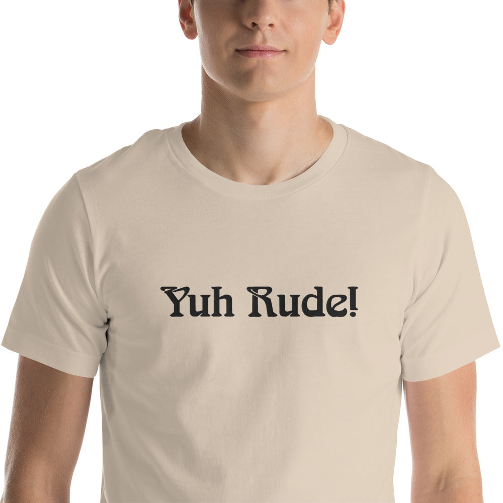 YUH RUDE! Unisex t-shirt - Ari Collection