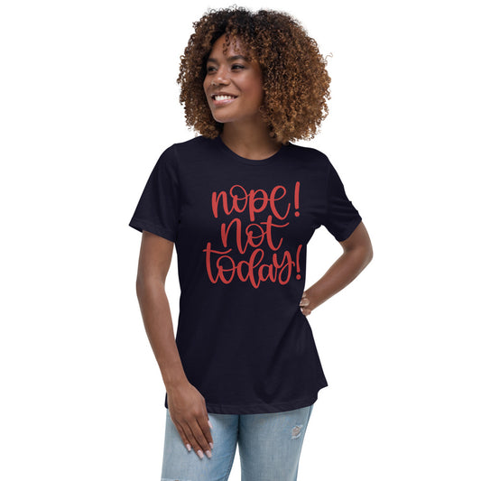 Non pas aujourd'hui ! T-shirt décontracté pour femmes